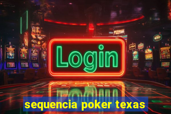 sequencia poker texas