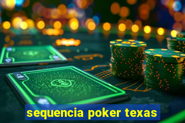 sequencia poker texas