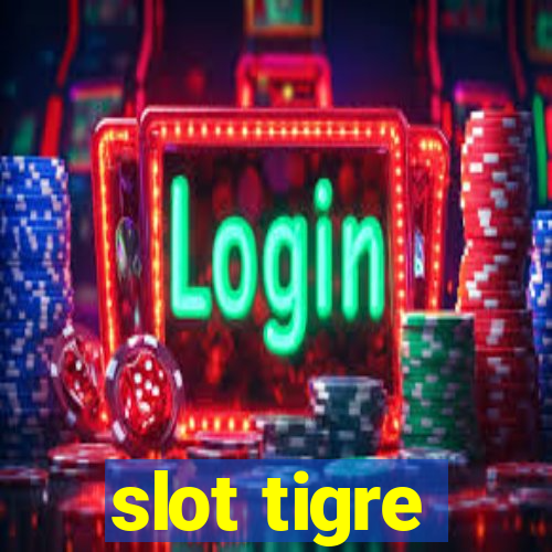 slot tigre