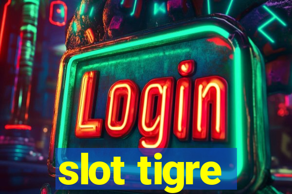 slot tigre