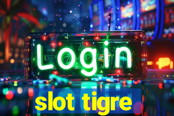 slot tigre