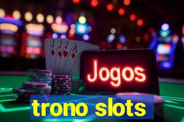 trono slots