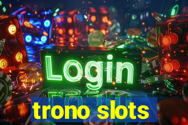 trono slots