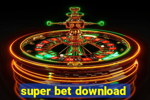 super bet download