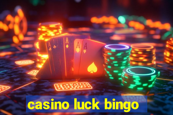 casino luck bingo