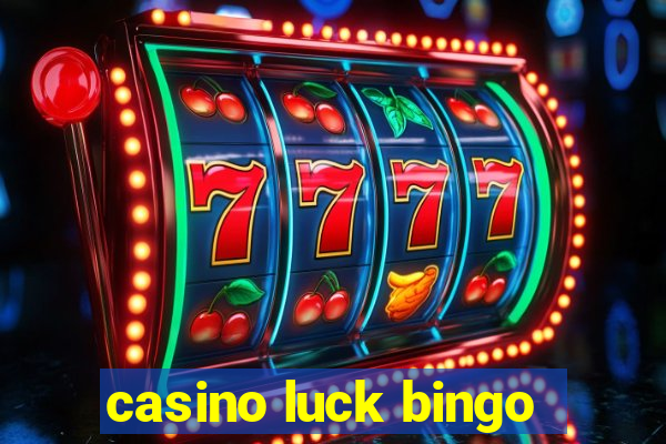 casino luck bingo