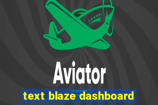 text blaze dashboard