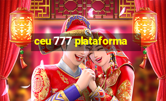 ceu 777 plataforma