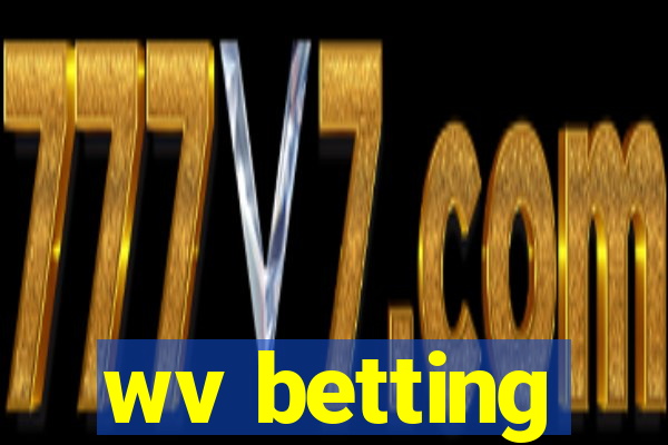 wv betting