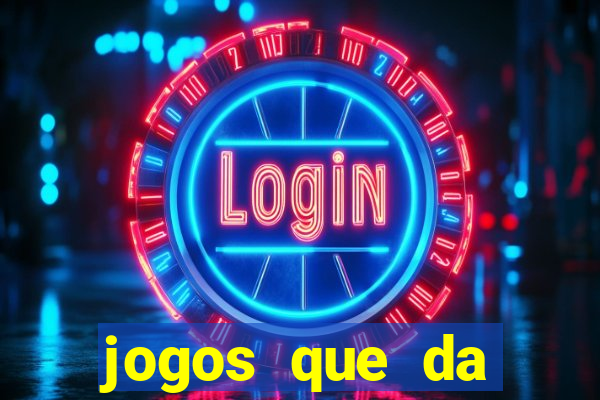 jogos que da rodada gratis