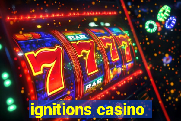 ignitions casino