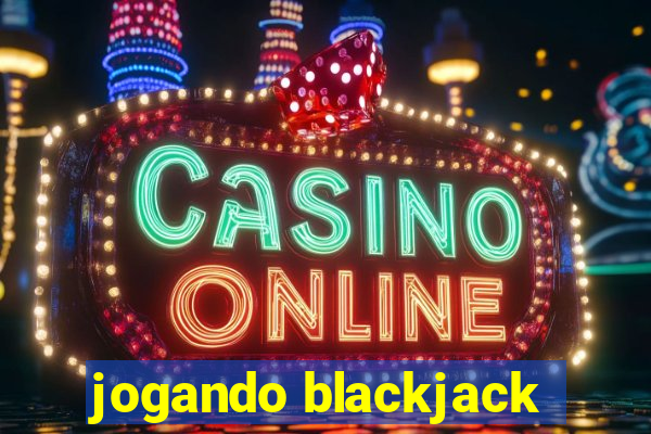 jogando blackjack