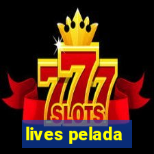 lives pelada