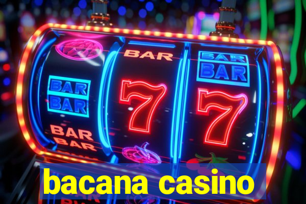 bacana casino