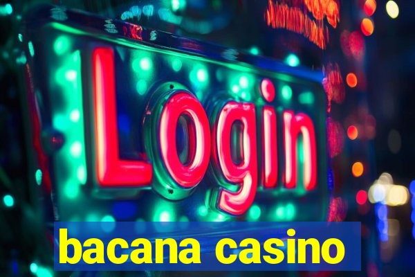 bacana casino