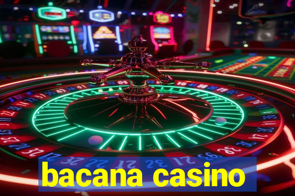 bacana casino