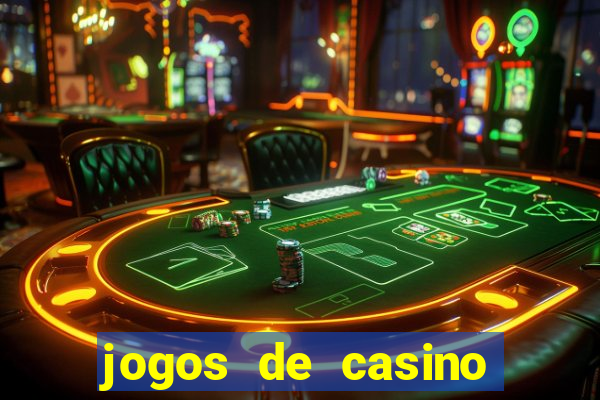 jogos de casino que da dinheiro no cadastro