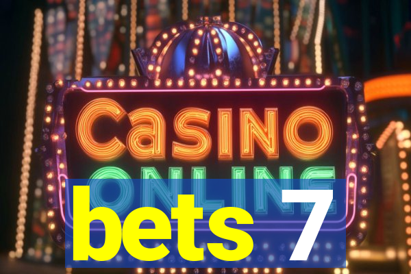 bets 7