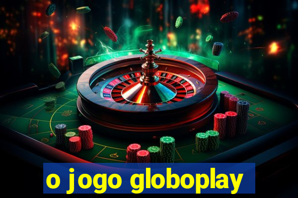 o jogo globoplay