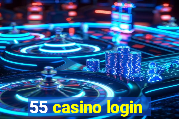 55 casino login