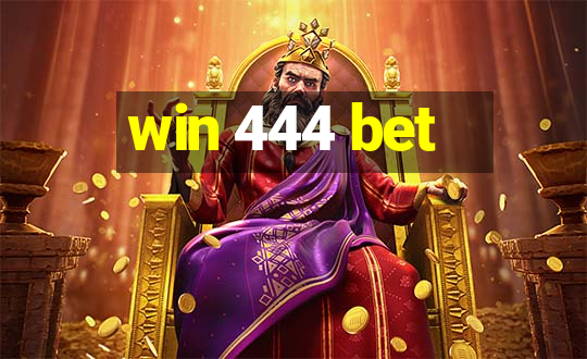 win 444 bet