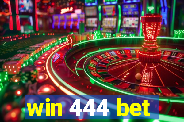 win 444 bet