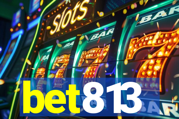 bet813