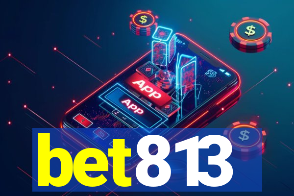 bet813