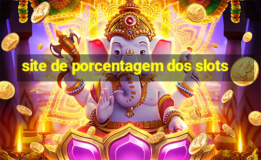 site de porcentagem dos slots