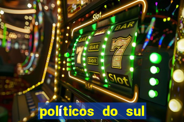 políticos do sul da bahia