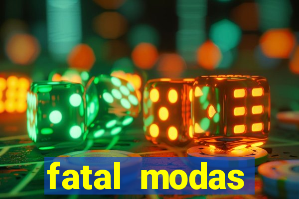 fatal modas barreiras bahia