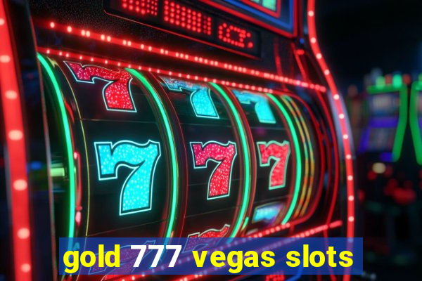 gold 777 vegas slots