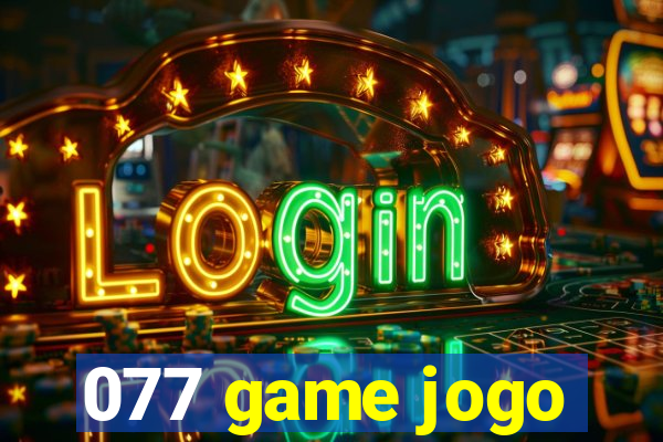 077 game jogo