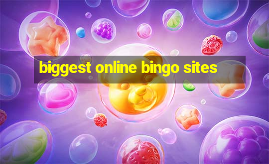 biggest online bingo sites