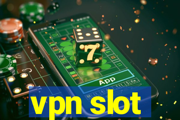 vpn slot