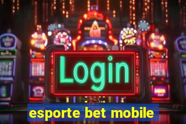 esporte bet mobile