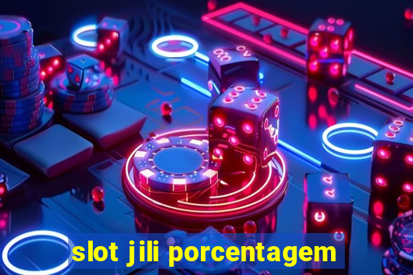 slot jili porcentagem