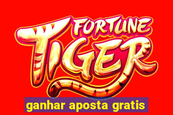 ganhar aposta gratis