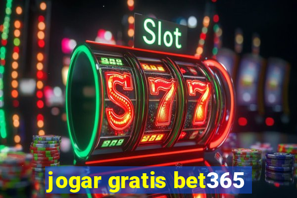 jogar gratis bet365