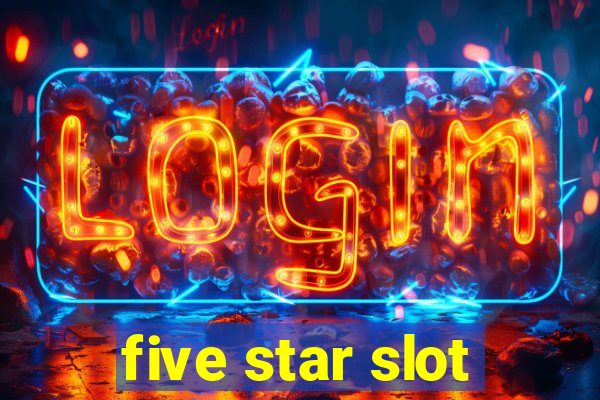 five star slot