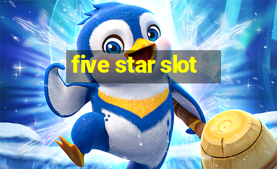 five star slot