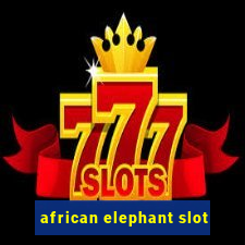 african elephant slot