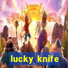 lucky knife