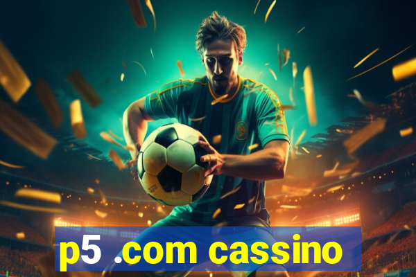 p5 .com cassino