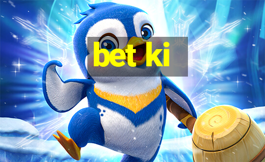 bet ki