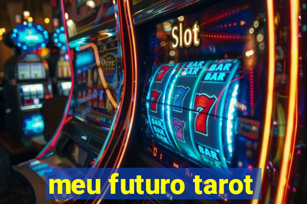 meu futuro tarot