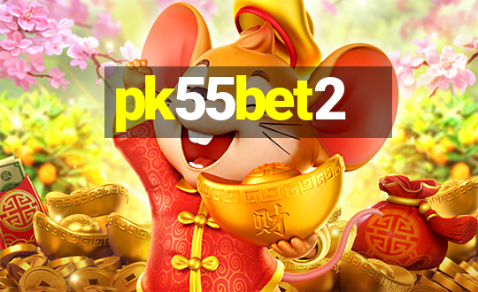 pk55bet2