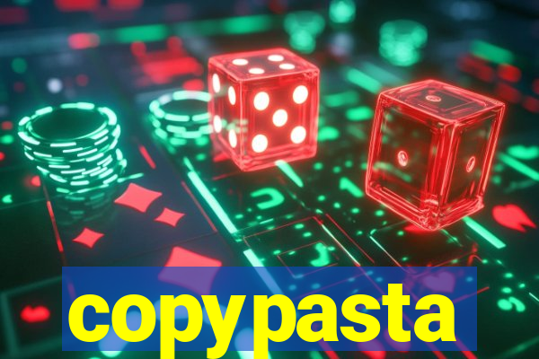 copypasta