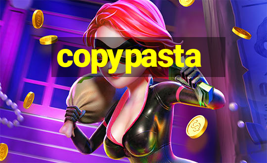 copypasta