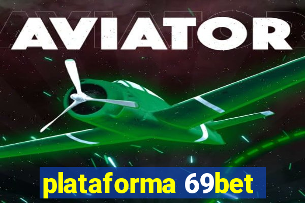 plataforma 69bet